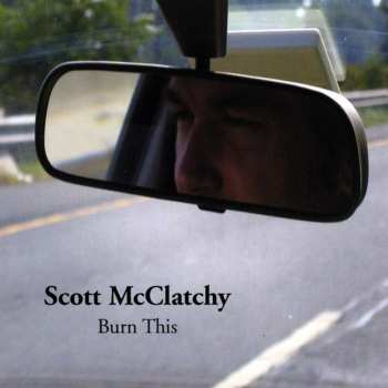 Album Scott McClatchy: Burn This