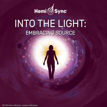 Album Scott Taylor & Hemi-sync: Into The Light: Embracing Source