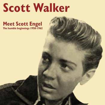 LP Scott Walker: Meet Scott Engel: The Humble Beginnings 1958-1962 422666
