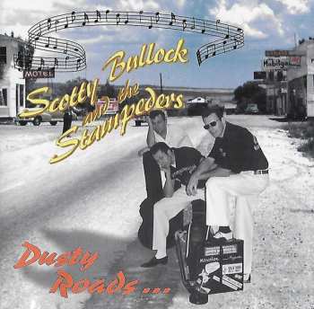 Album Scotty Bullock And The Stampeders: Dusty Roads ...