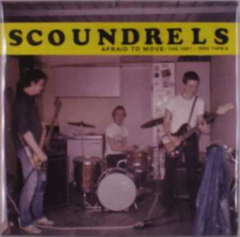 2LP Scoundrels: Afraid To Move: The 1981 - 1985 Tapes 507936