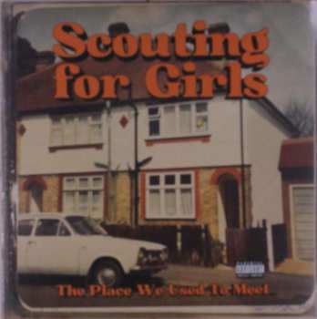LP Scouting For Girls: Place We Used To Meet 471500