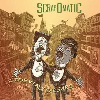 Album Scrapomatic: Sidewalk Caesars