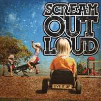 Album Scream Out Loud: Live It Up