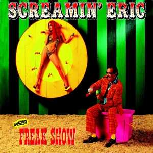 Album Screamin' Eric: Freak Show