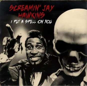 Album Screamin' Jay Hawkins: I Put A Spell On You 