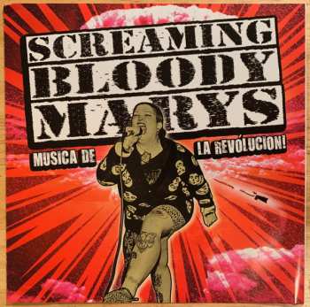 Album Screaming Bloody Marys: Musica De La Revolución!