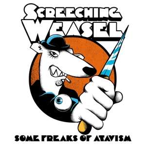 Album Screeching Weasel: Some Freaks Of Atavism