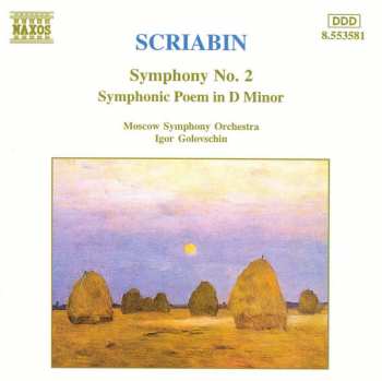 Album Alexander Scriabine: Symphony No.2 • Symphonic Poem In D Minor