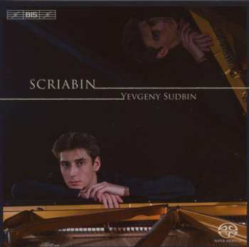 SACD Alexander Scriabine: Yevgeny Sudbin Plays Scriabin 474759