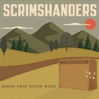 Album Scrimshanders: Songs That Never Were