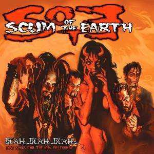 Album Scum Of The Earth: Blah...Blah...Blah...Love Songs For The New Millennium