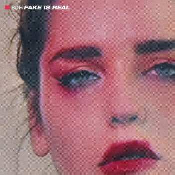 Album SDH: Fake Is Real