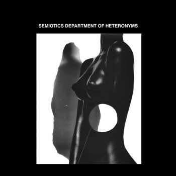 Album SDH: Semiotics Department Of Heteronyms