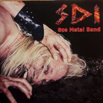Album S.D.I.: 80s Metal Band