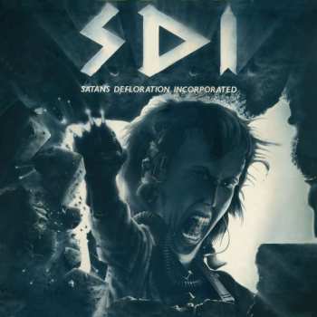 Album S.D.I.: Satans Defloration Incorporated