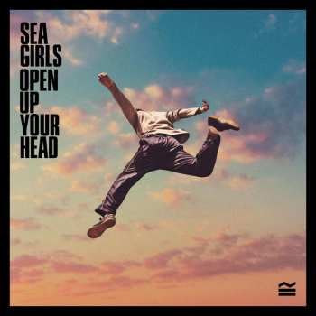 Album Sea Girls: Open Up Your Head