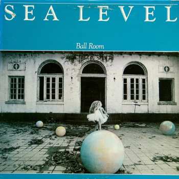 Album Sea Level: Ball Room