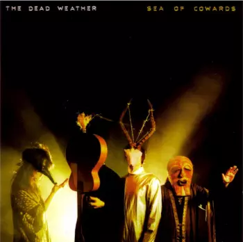 The Dead Weather: Sea Of Cowards