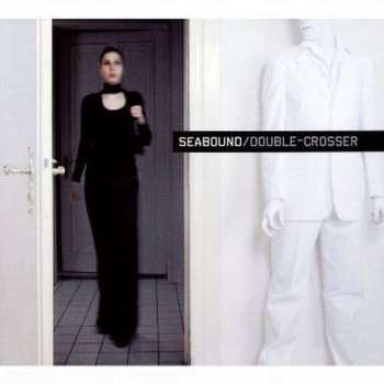 Album Seabound: Double-Crosser