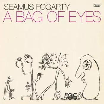 Seamus Fogarty: A Bag Of Eyes
