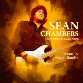 Album Sean Chambers: That's What I'm Talkin About - Tribute To Hubert Sumlin