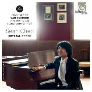 Album Sean Chen: Crystal Award - Fourteenth Van Cliburn International Piano Competition