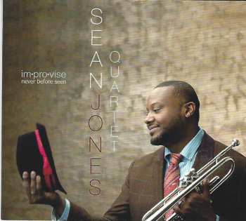 Album Sean Jones Quartet: Im.Pro.Vise Never Before Seen