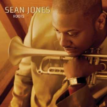 Album Sean Jones: Roots