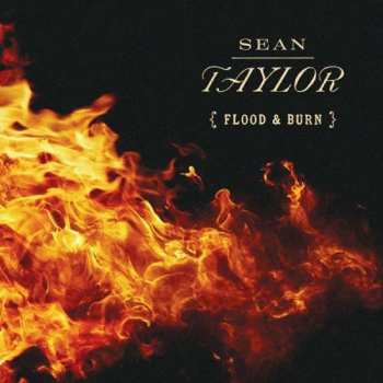 Album Sean Taylor: Flood & Burn
