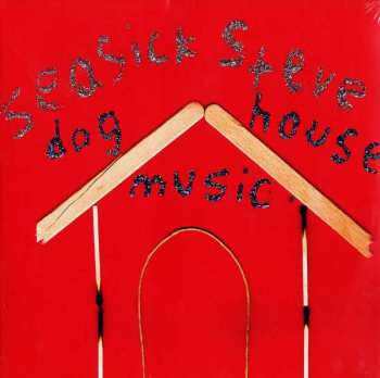 Album Seasick Steve: Dog House Music