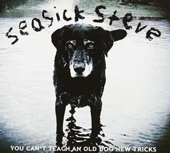 Album Seasick Steve: You Can't Teach An Old Dog New Tricks