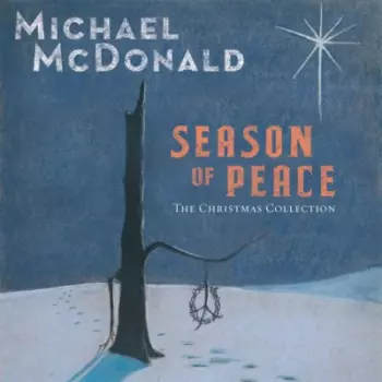 Michael McDonald: Season Of Peace - The Christmas Collection