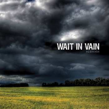 Album Wait In Vain: Seasons