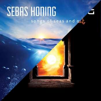 Sebas Honing: Songs Of Seas And Oceans