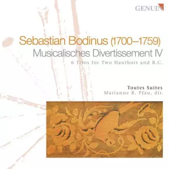 Musicalisches Divertissement IV (6 Trios For Two Hautbois And B.C.)