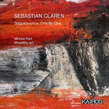 Album Sebastian Claren: Gagokbounce: One By One Für Gagok, Daegeum, Haegeum, Geomungo & Janggu