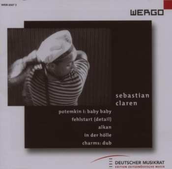 Album Sebastian Claren: Potemkin I: Baby Baby / Fehlstart (Detail) / Alkan / In der Hölle  / Charms: Dub