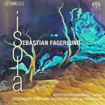 Album Sebastian Fagerlund: Clarinet Concerto / Partita / Isola