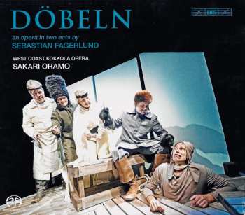 Album Sebastian Fagerlund: Döbeln: An Opera In Two Acts