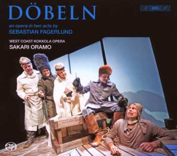 SACD Sebastian Fagerlund: Döbeln: An Opera In Two Acts 451761