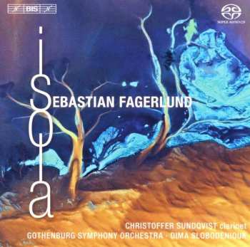 SACD Sebastian Fagerlund: Clarinet Concerto / Partita / Isola 473362