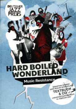 Album Sebastian Gramss' Hard Boiled Wonderland: Music Resistance