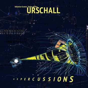 Album Sebastian Gramss' States Of Play: Urschall - Repercussions