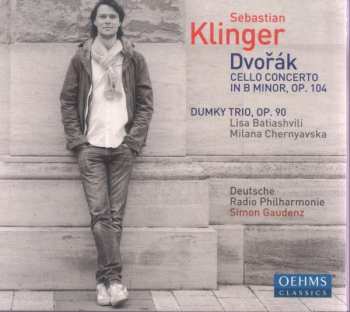 Sebastian Klinger: Cello Concerto In B Minor Op. 104 ; Dumky Trio Op. 90