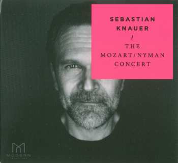 Album Sebastian Knauer: The Mozart/Nyman Concert