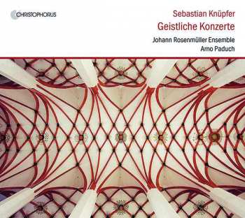 Album Sebastian Knüpfer: Geistliche Konzerte · Sacred Concertos