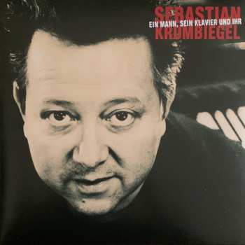 Album Sebastian Krumbiegel: Ein Mann, Sein Klavier Und Ihr