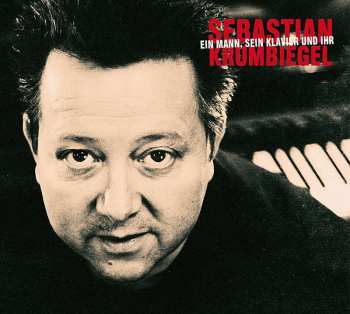 CD Sebastian Krumbiegel: Ein Mann, Sein Klavier Und Ihr 504464