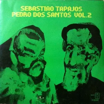 Sebastiao Tapajos / Pedro Dos Santos Vol. 2